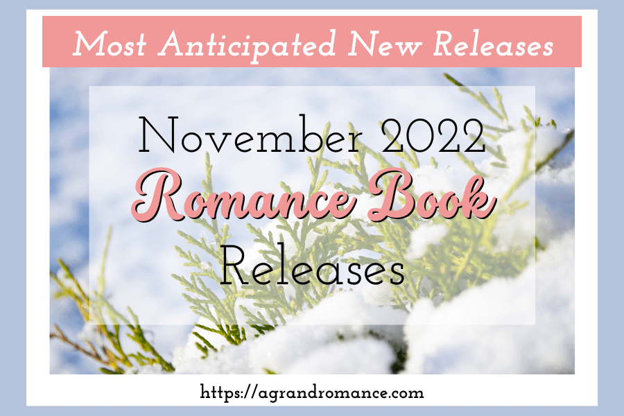 November 2022 Romance Book Releases - A Grand Romance