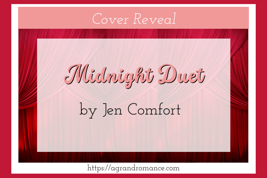 Exclusive: Midnight Duet by Jen Comfort - A Grand Romance