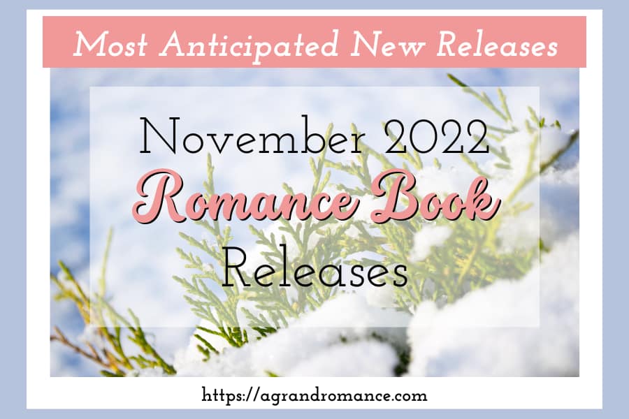 November 2022 Romance Book Releases - A Grand Romance